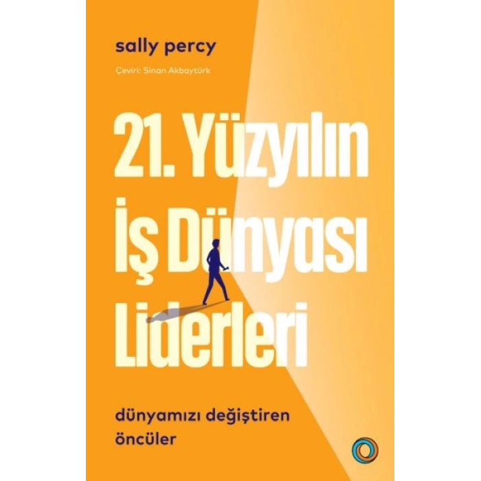 21. Yüzyılın İş Dünyası Liderleri