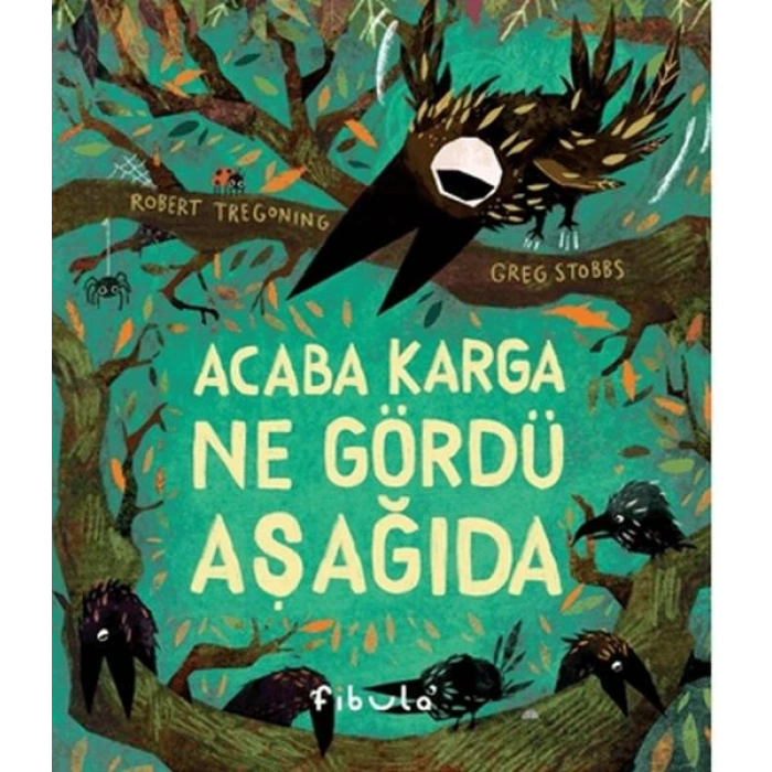 Acaba Karga Ne Gördü Aşağıda