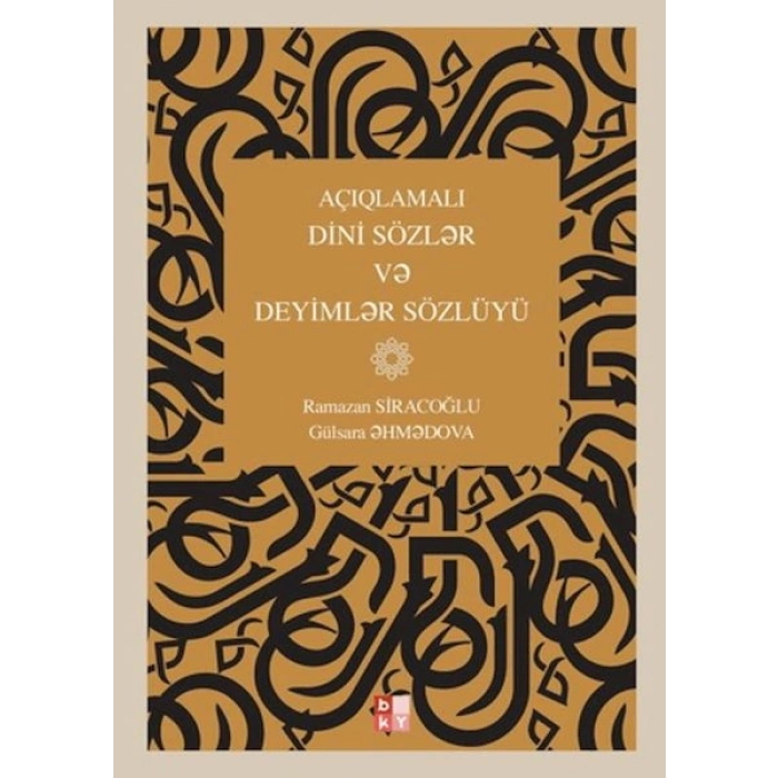 Açıqlamalı Dini Sözl?r v? Deyiml?r Sözlüyü