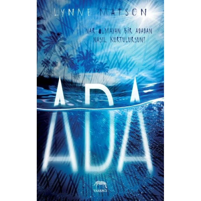 Ada - Var Olmayan Bir Adadan Nasıl Kurtulursun?