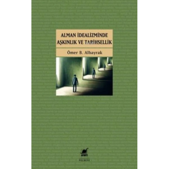 Alman İdealizminde Aşkınlık ve Tarihsellik