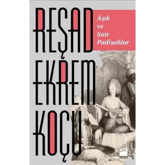 Aşık ve Şair Padişahlar