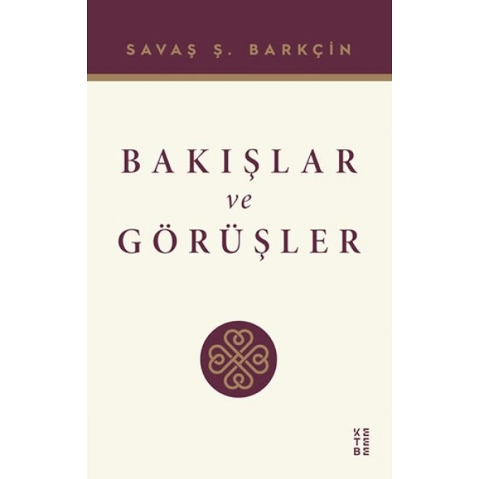 Bakışlar ve Görüşler