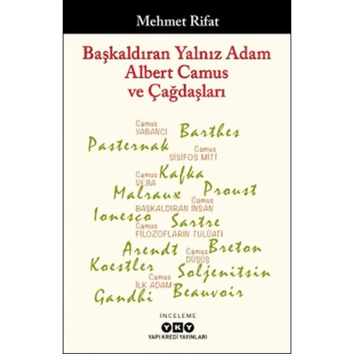Başkaldıran Yalnız Adam Albert Camus Ve Çağdaşları