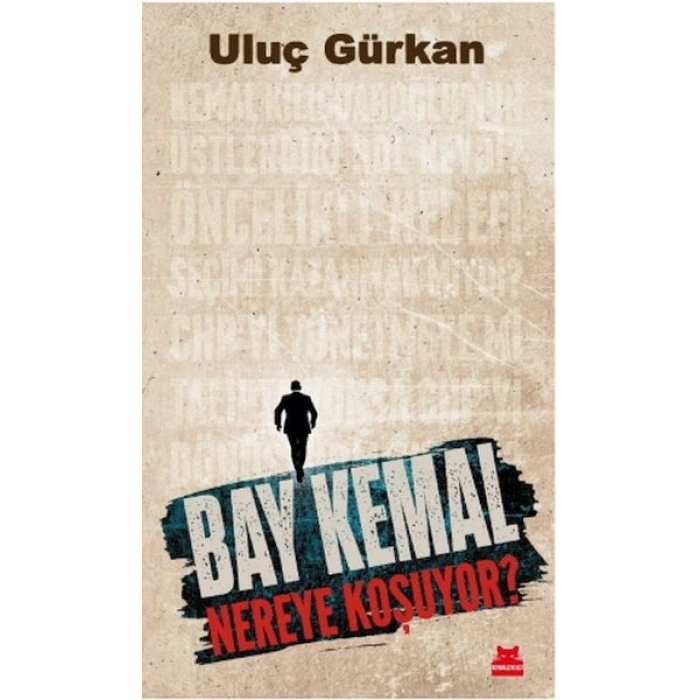 Bay Kemal Nereye Koşuyor?