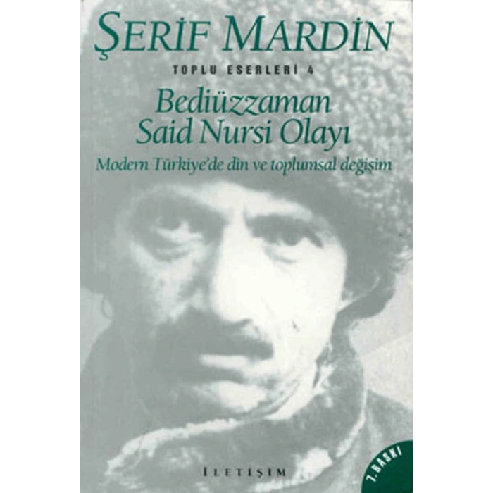 Bediüzzaman Said Nursi Olayı Modern Türkiye’de Din ve Toplumsal Değişim