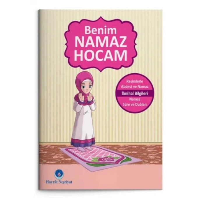 Benim Namaz Hocam (Kızlar ve Hanefiler İçin)