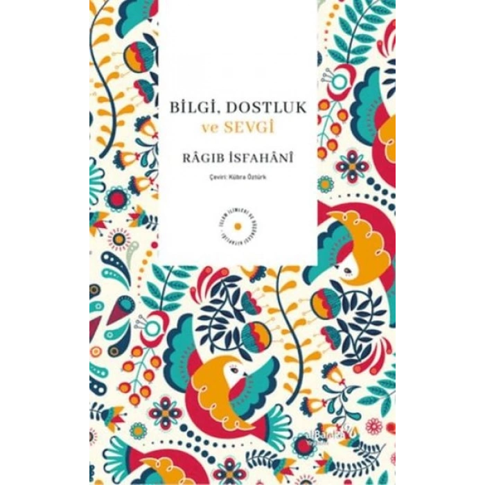 Bilgi, Dostluk ve Sevgi