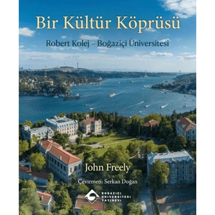 Bir Kültür Köprüsü: Robert Kolej - Boğaziçi Üniversitesi
