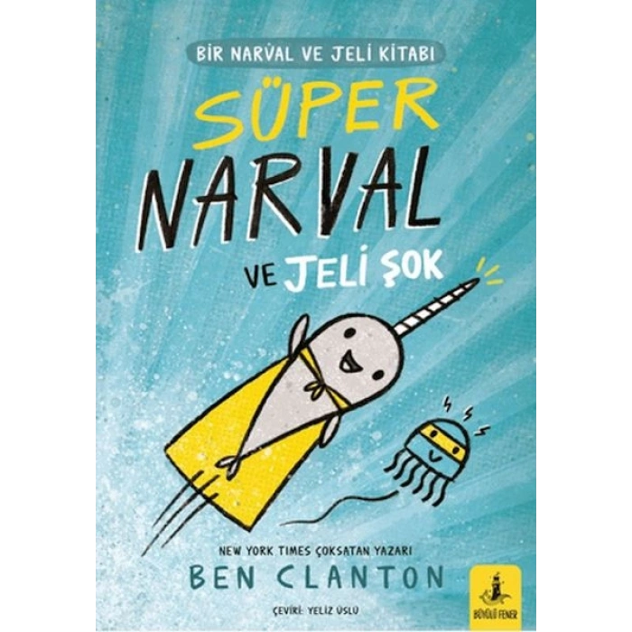 Bir Narval ve Jeli Kitabı - Süper Narval ve Jeli Şok