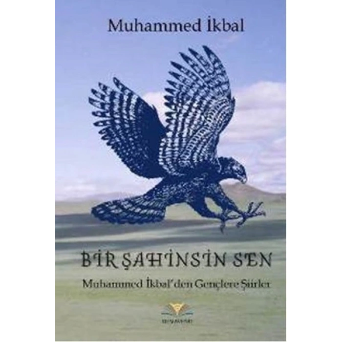 Bir Şahinsin Sen  Muhammed İkbalden Gençlere Şiirler