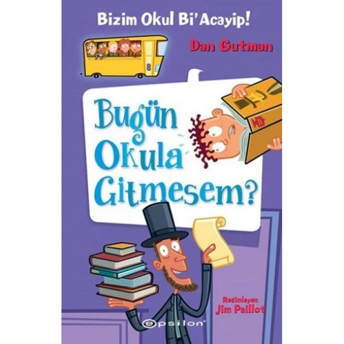 Bizim Okul Bi Acayip! 08 - Bugün Okula Gitmesem? (Ciltli)