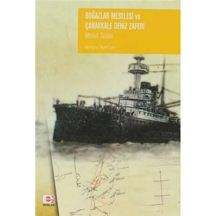 Boğazlar Meselesi ve Çanakkale Deniz Zaferi