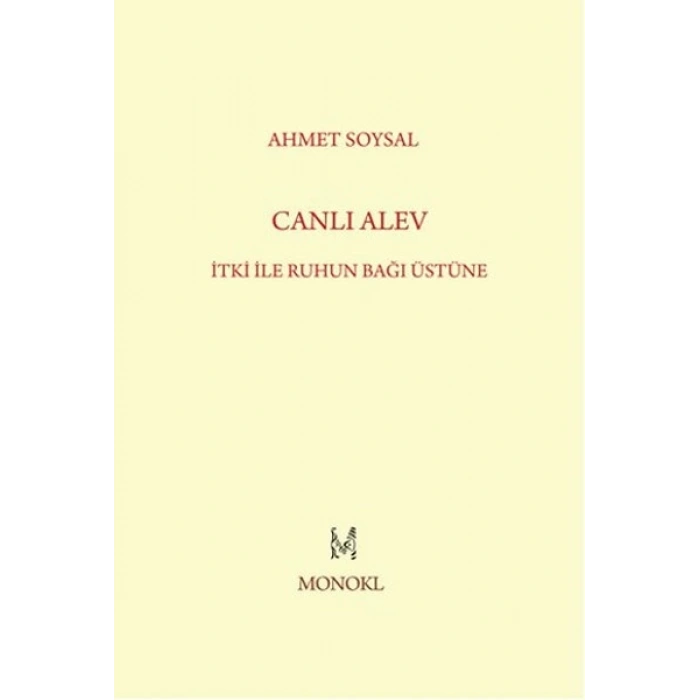 Canlı Alev  İtki ile Ruhun Bağı Üstüne