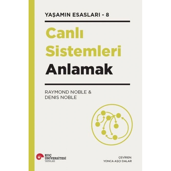 Canlı Sistemleri Anlamak Yaşamın Esasları – 8