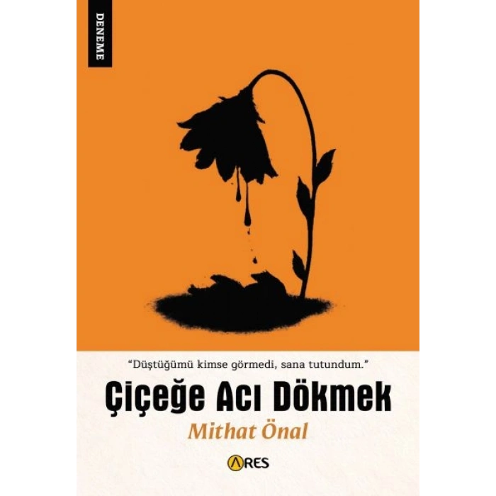 Çiçeğe Acı Dökmek