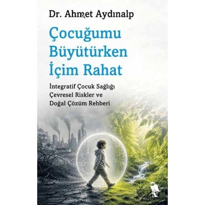 Çocuğumu Büyütürken İçim Rahat