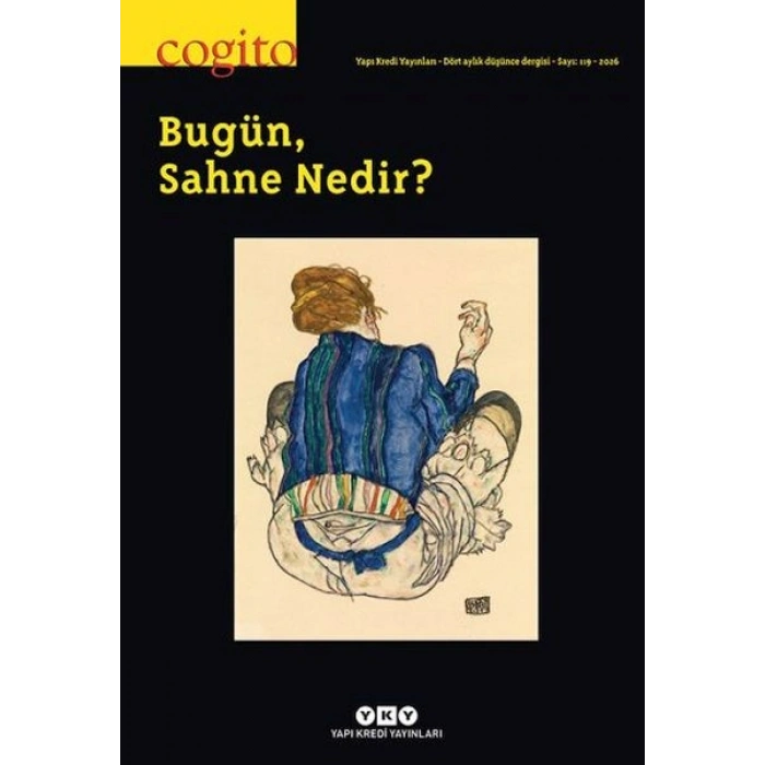 Cogito Dergisi Sayı: 119 Bugün, Sahne Nedir?