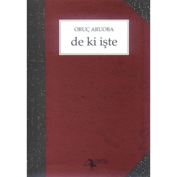 De Ki İşte