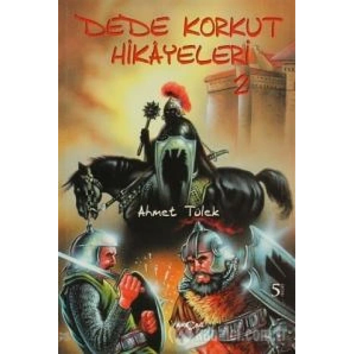 Dede Korkut Hikayeleri (Ahmet Tülek)