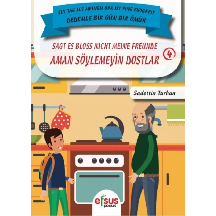 Dedemle Bir Gün Bir Ömür - Aman Söylemeyin Dostlar 4