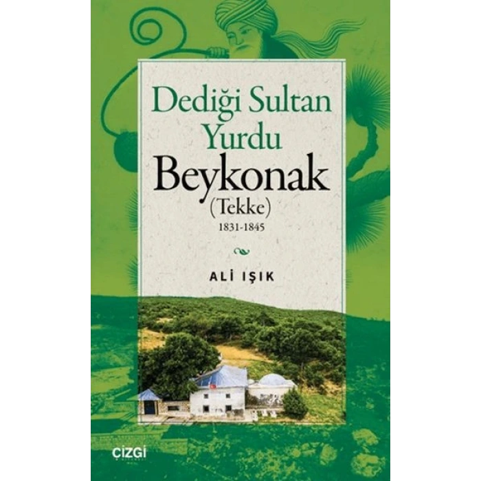 Dediği Sultan Yurdu Beykonak (Tekke) 1831-1845