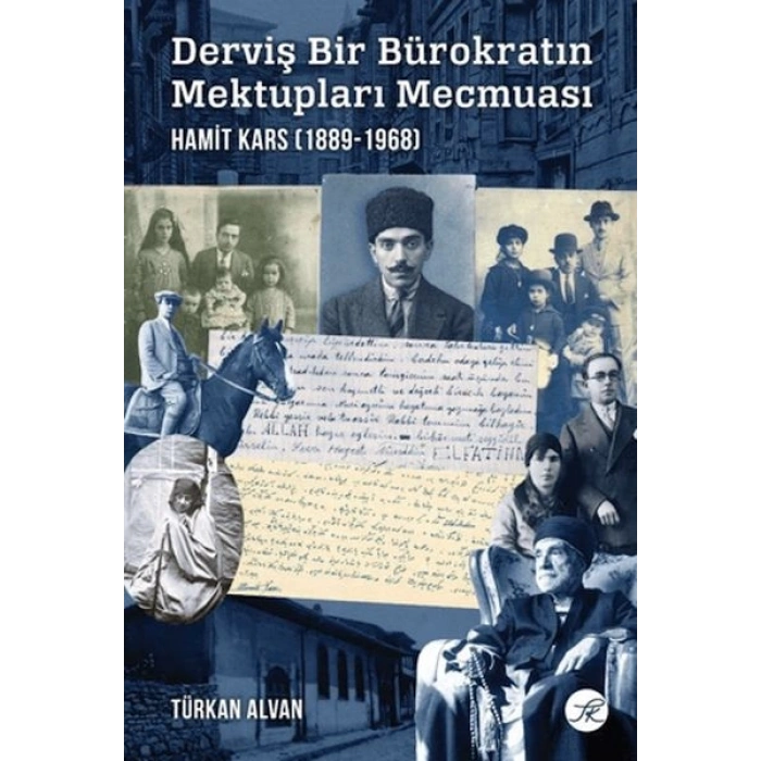 Derviş Bir Bürokratın Mektupları Mecmuası: Hamit Kars (1889-1968)