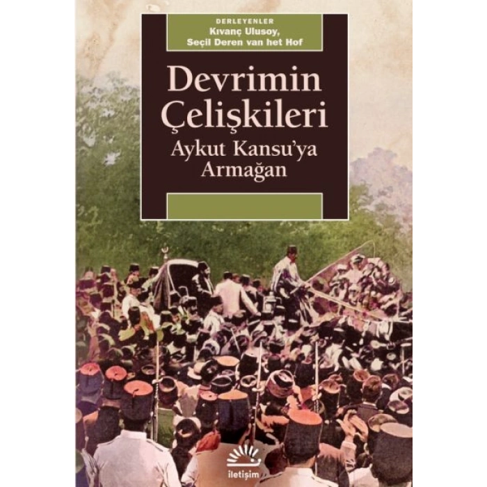 Devrimin Çelişkileri: Aykut Kansuya Armağan