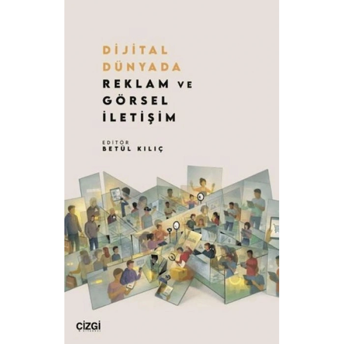 Dijital Dünyada Reklam ve Görsel İletişim