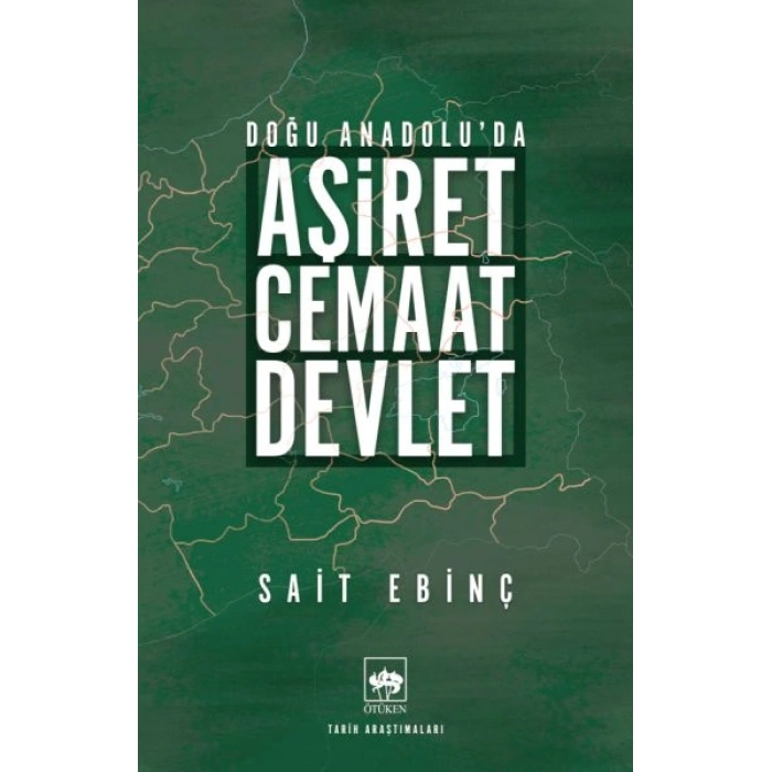 Doğu Anadoluda Aşiret - Cemaat - Devlet
