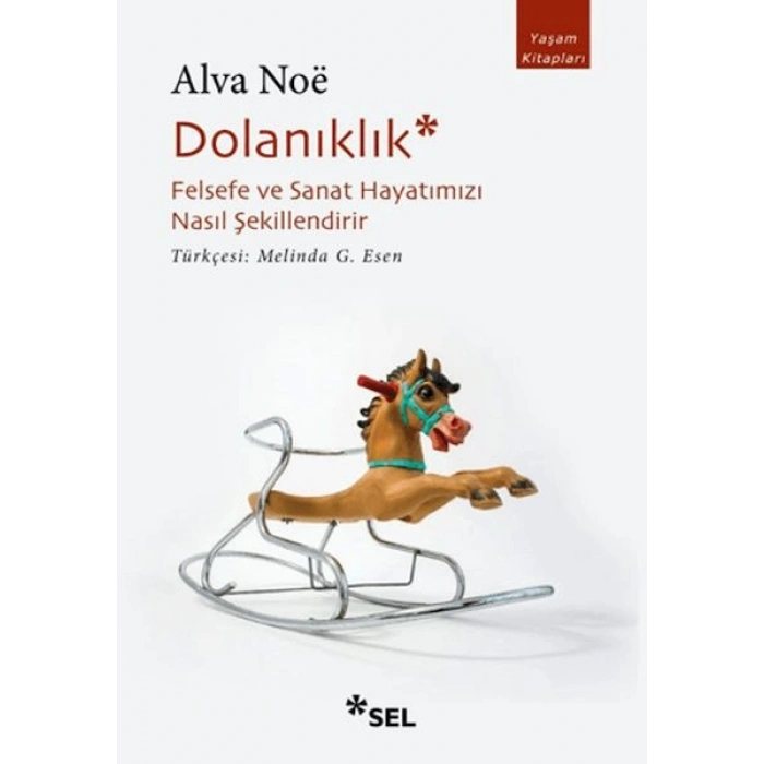 Dolanıklık: Felsefe ve Sanat Hayatımızı Nasıl Şekillendirir