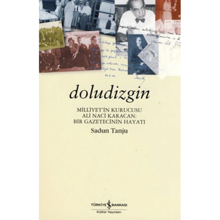 Doludizgin   Ali Naci Karacan Bir Gazetecinin Hayatı
