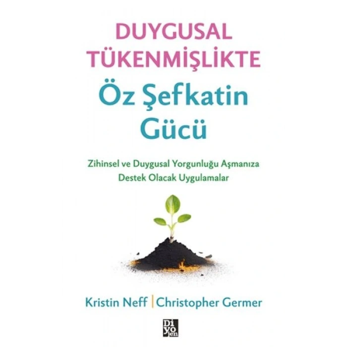 Duygusal Tükenmişlikte Öz Şefkatin Gücü