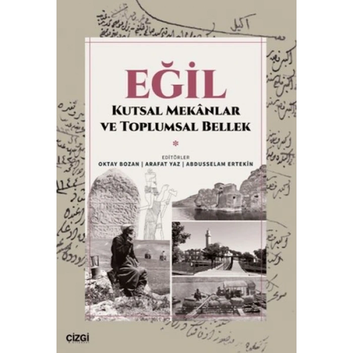 Eğil - Kutsal Mekanlar ve Toplumsal Bellek
