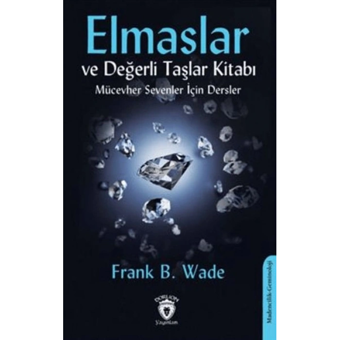 Elmaslar ve Değerli Taşlar Kitabı (Mücevher Sevenler İçin Dersler)