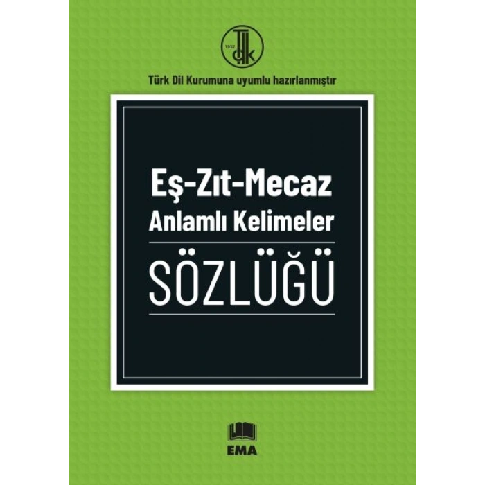 Eş - Zıt - Mecaz Anlamlı Kelimeler Sözlüğü
