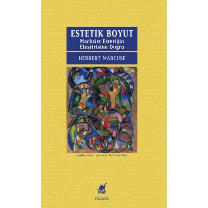 Estetik Boyut: Marksist Estetiğin Eleştirisine Doğru