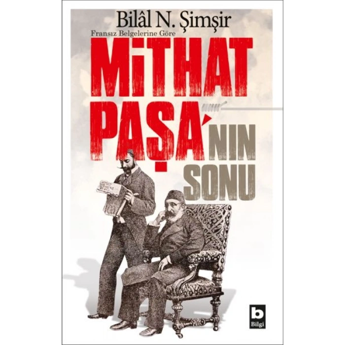Fransız Belgelerine Göre - Mithat Paşanın Sonu