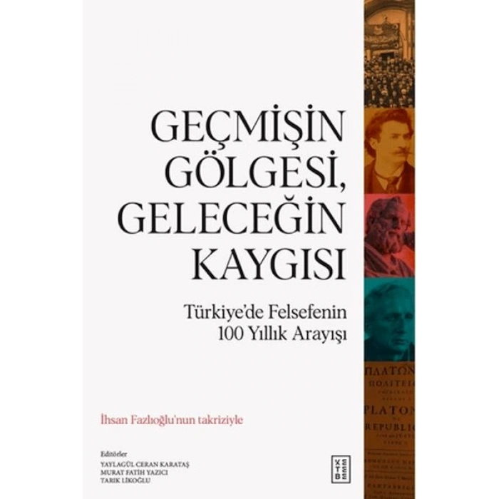 Geçmişin Gölgesi, Geleceğin Kaygısı