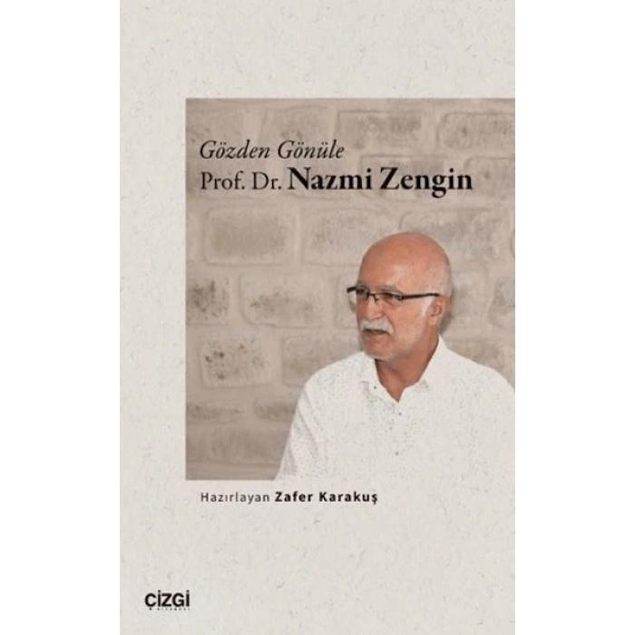 Gözden Gönüle Prof. Dr. Nazmi Zengin