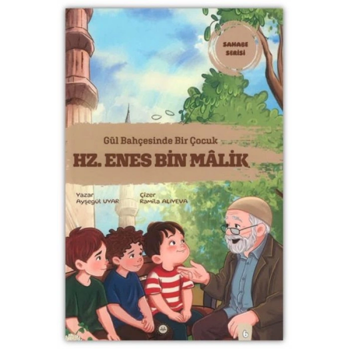 Gül Bahçesinde Bir Çocuk                             Hz. Enes Bin Malik