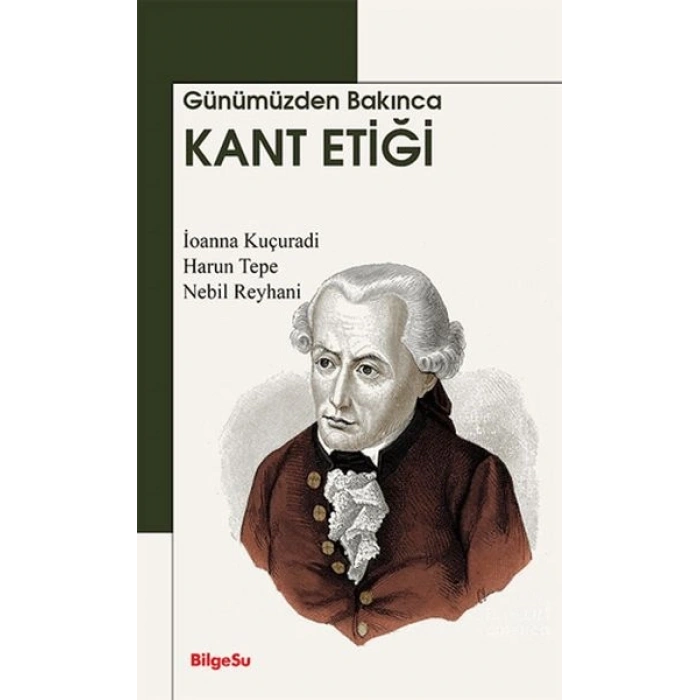 Günümüzden Bakınca Kant Etiği