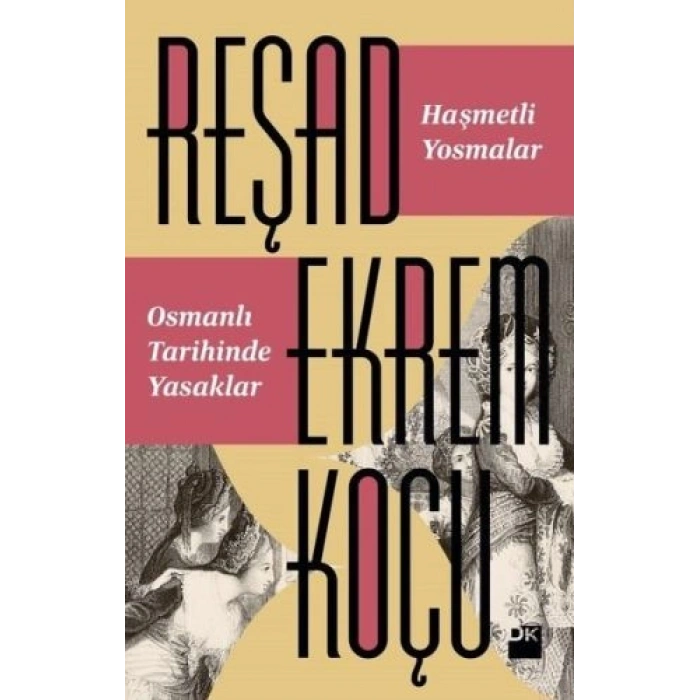 Haşmetli Yosmalar - Osmanlı Tarihinde Yasaklar