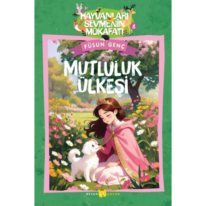 Hayvanları Sevmenin Mükafatı Serisi - 8  Mutluluk ülkesi
