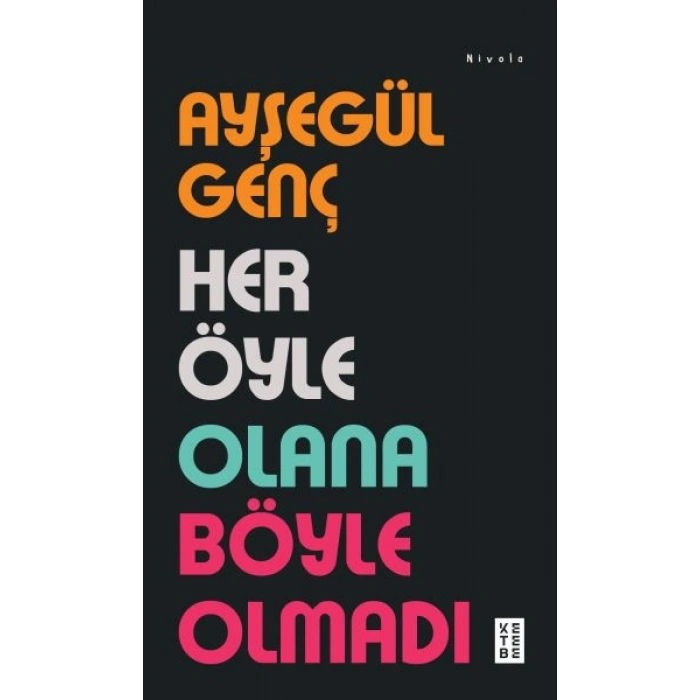 Her Öyle Olana Böyle Olmadı