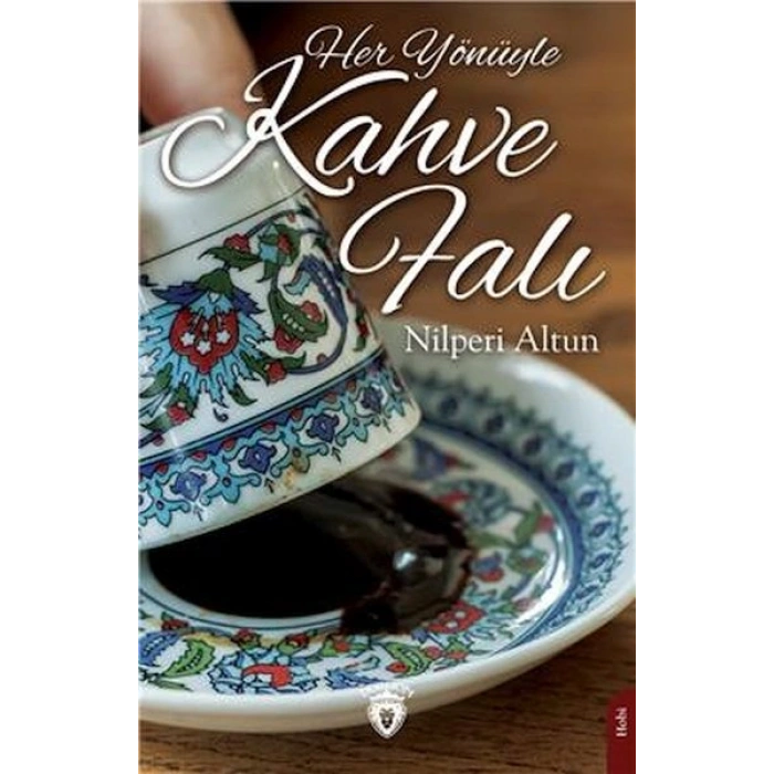 Her Yönüyle Kahve Falı