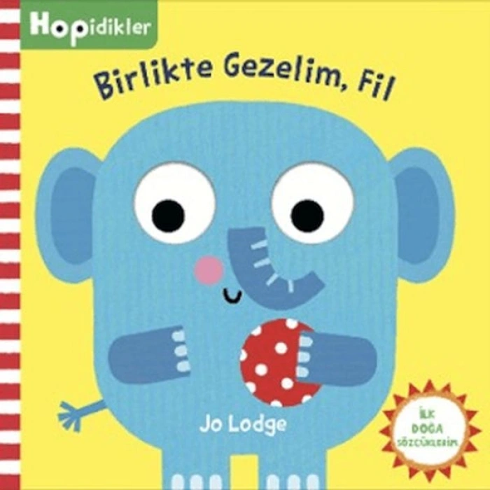 Hopidikler, Birlikte Gezelim Fil