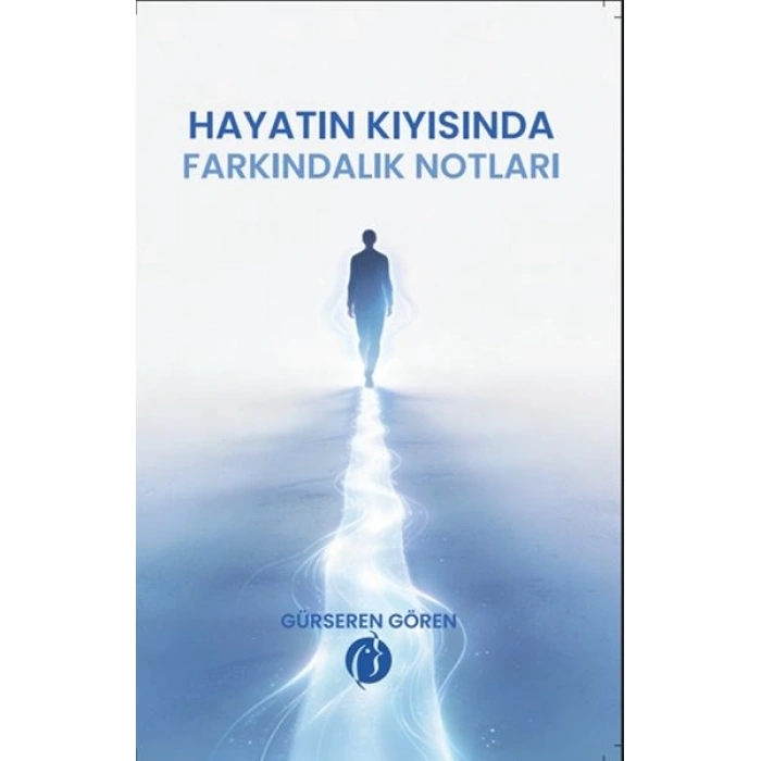 Hyatın Kıyısında Farkındalık Notları