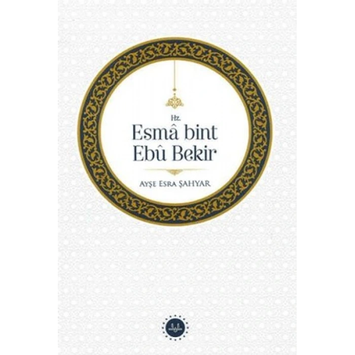 Hz. Esma bint Ebu Bekir