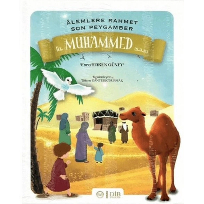 Hz. Muhammed (s.a.s) - Alemlere Rahmet Son Peygamber